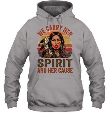 WE CARRY HER SPIRIT AND HER CAUSE