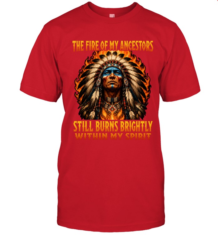 THE FIRE OF MY ANCESTORS STILL BURNS BRIGHTLY WITHIN MY SPIRIT