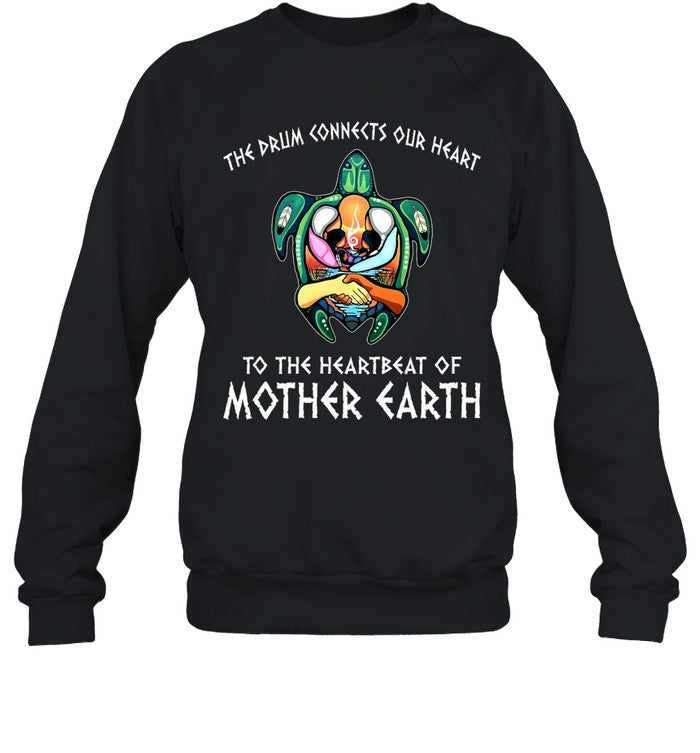 THE DRUM CONNECTS OUR HEART TO THE HEARTBEAT OF MOTHER EARTH