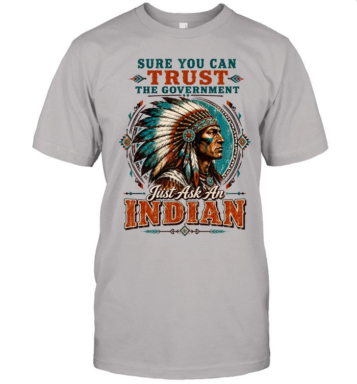 SURE YOU CAN TRUST THE GOVERNMENT - Just Ask An INDIAN