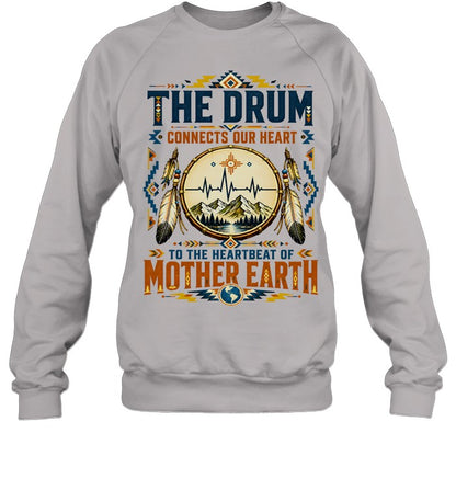 THE DRUM CONNECTS OUR HEART TO THE HEARTBEAT OF MOTHER EARTH
