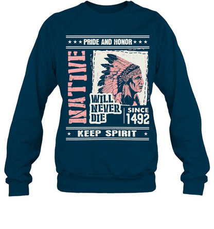 PRIDE AND HONOR WILL NEVER DIE SINCE 1492 KEEP SPIRIT