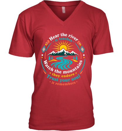 Hear The River, It Teaches. Watch The Mountains, They Endure. Trust Your Soul, It Remembers.
