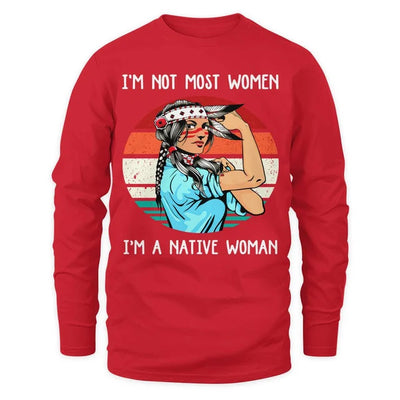 I'M NOT MOST WOMEN I'M A NATIVE WOMAN