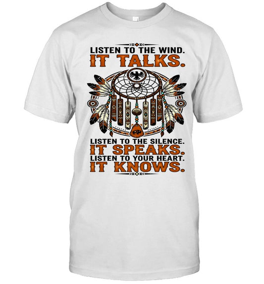 LISTEN TO THE WIND. IT TALKS. LISTEN TO THE SILENCE. IT SPEAKS. LISTEN TO YOUR HEART. IT KNOWS.