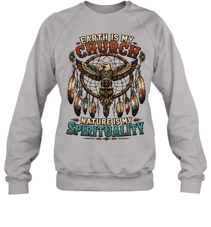 EARTH IS MY CHURCH NATURE IS MY SPIRITUALITY