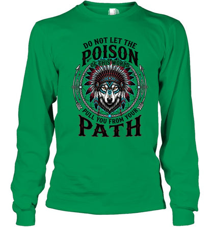 DO NOT LET THE POISON OF THIS WORLD PULL YOU FROM YOUR PATH