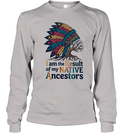I am the Result of my NATIVE Ancestors