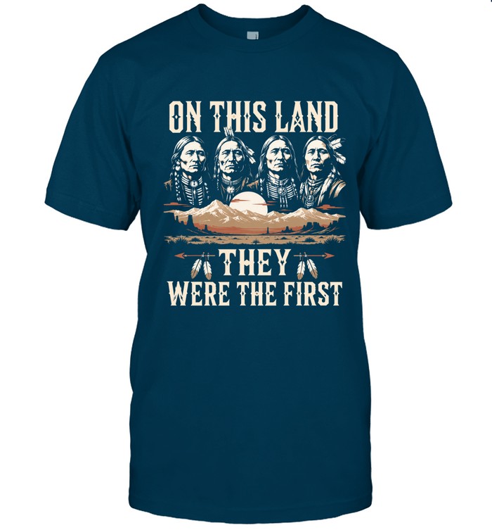 ON THIS LAND THEY WERE THE FIRST