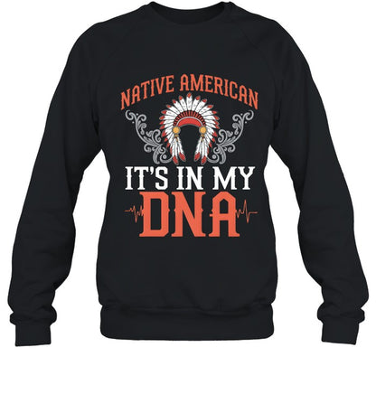 NATIVE AMERICAN IT'S IN MY DNA