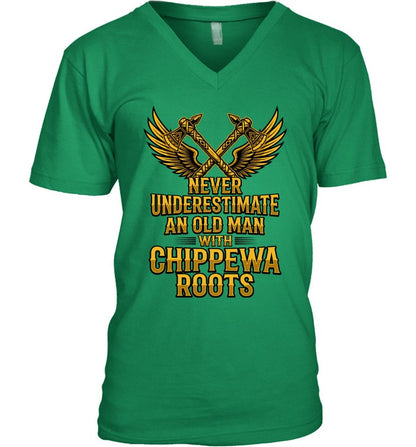 NEVER UNDERESTIMATE AN OLD MAN WITH CHIPPEWA ROOTS