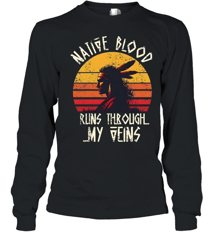 NATIVE BLOOD RUNS THROUGH MY VEINS