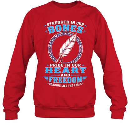 Strength In Our Bones, Pride In Our Heart, And Freedom Soaring Like The Eagle