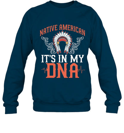 NATIVE AMERICAN IT'S IN MY DNA