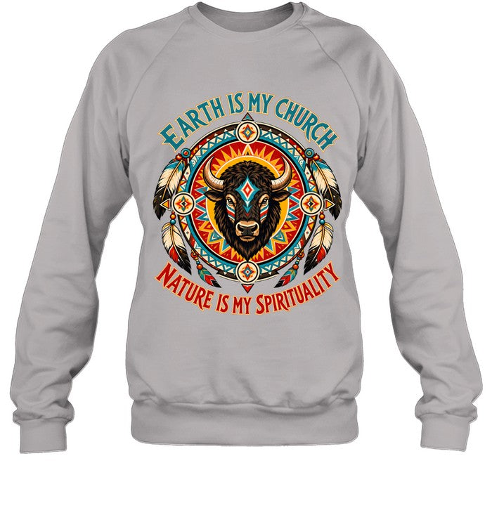 EARTH IS MY CHURCH NATURE IS MY SPIRITUALITY