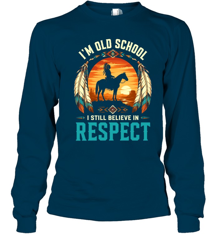I'M OLD SCHOOL I STILL BELIEVE IN RESPECT