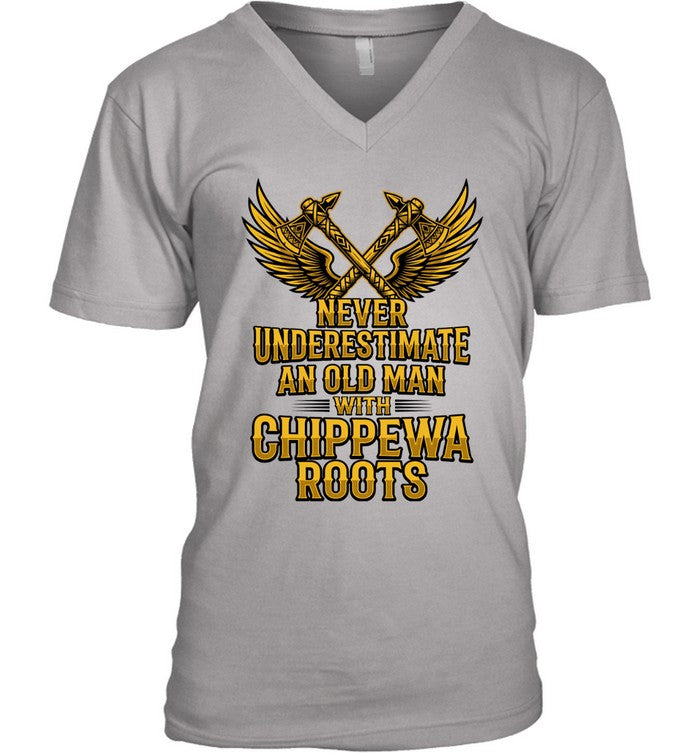 NEVER UNDERESTIMATE AN OLD MAN WITH CHIPPEWA ROOTS