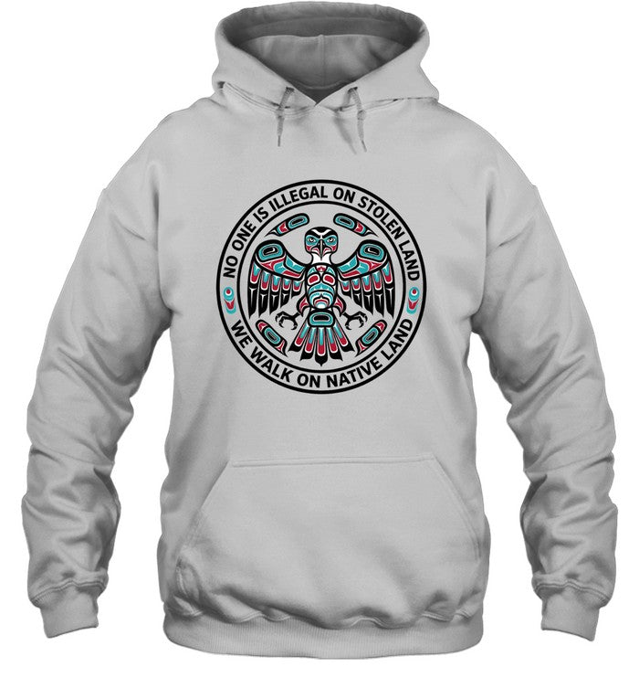 NO ONE IS ILLEGAL ON STOLEN LAND WE WALK ON NATIVE LAND
