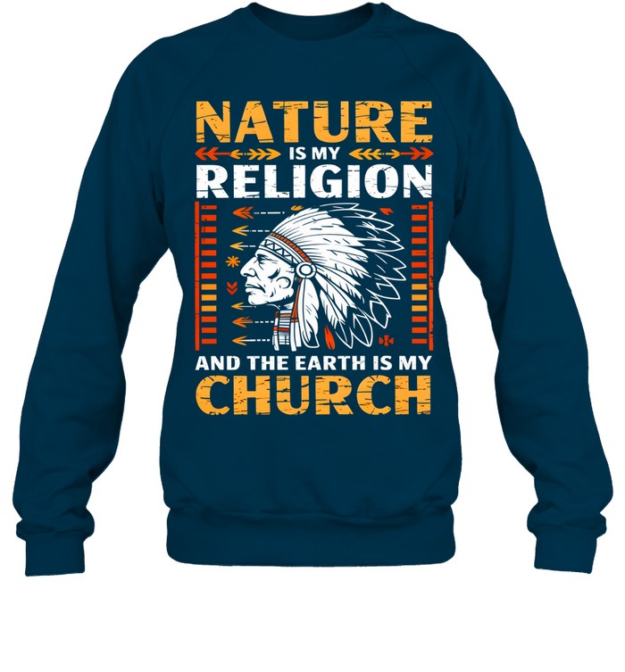 NATURE IS MY  RELIGION AND THE EARTH IS MY CHURCH