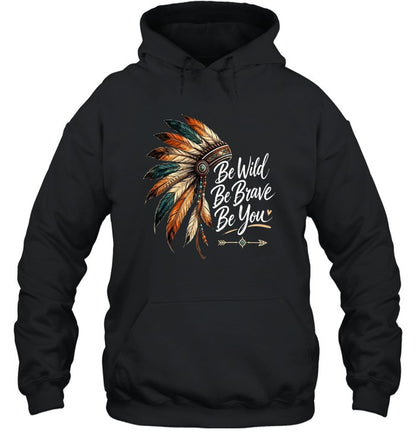 Be Wild Be Brave Be You