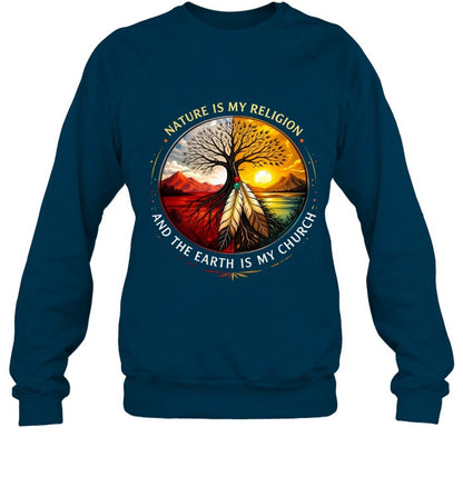 NATURE IS MY RELIGION AND THE EARTH IS MY CHURCH