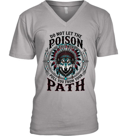 DO NOT LET THE POISON OF THIS WORLD PULL YOU FROM YOUR PATH