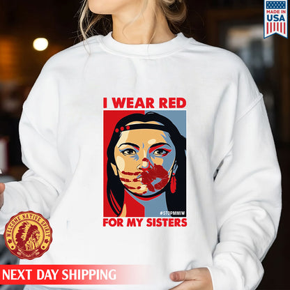MMIW I Wear Red For My Sister Woman Red Hand All Sizes Unisex T-Shirt/Hoodie/Sweatshirt