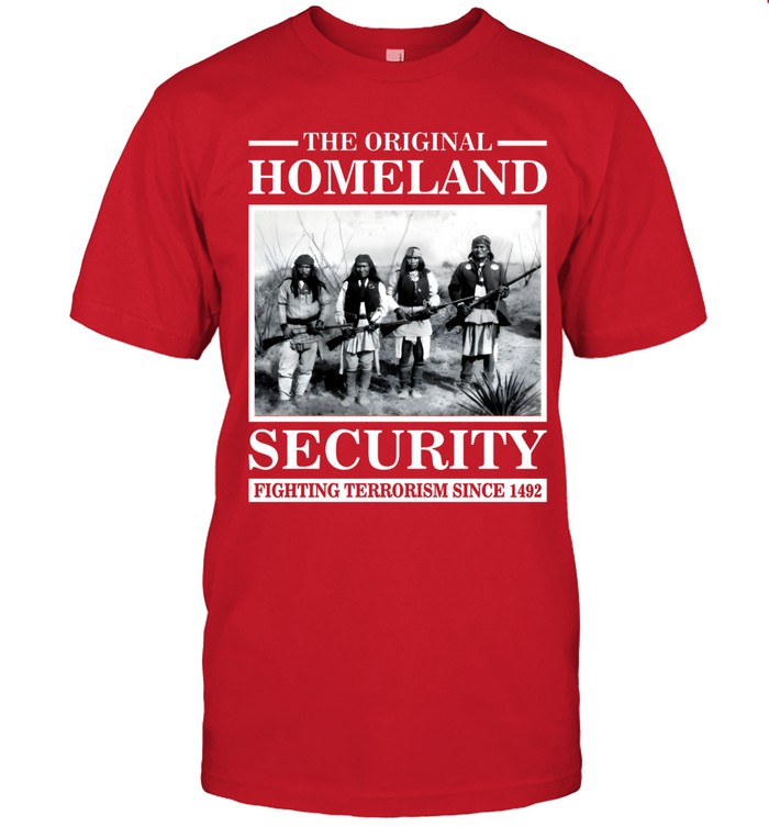 THE ORIGINAL HOMELAND SECURITY FIGHTING TERRORISM SINCE 1492