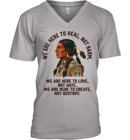 WE ARE HERE TO HEAL, NOT HARM. WE ARE HERE TO LOVE, NOT HATE. WE ARE HERE TO CREATE, NOT DESTROY.