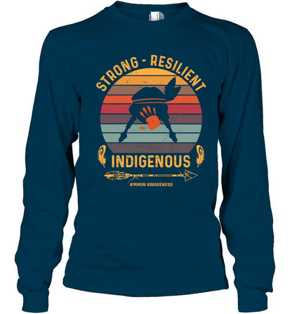 STRONG -  RESILIENT INDIGENOUS #MMIW AWARENESS