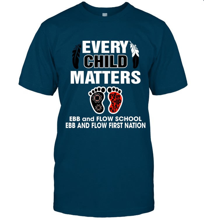 EVERY CHILD MATTERS EBB and FLOW SCHOOL EBB AND FLOW FIRST NATION