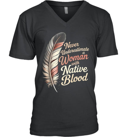 Never Underestimate a Woman with Native Blood