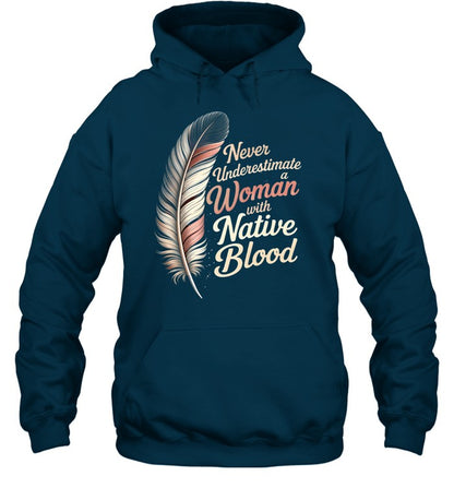 Never Underestimate a Woman with Native Blood