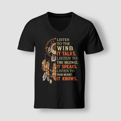 Listen to the wind, it talks. Listen to the silence, it speaks. Listen to your heart, it knows