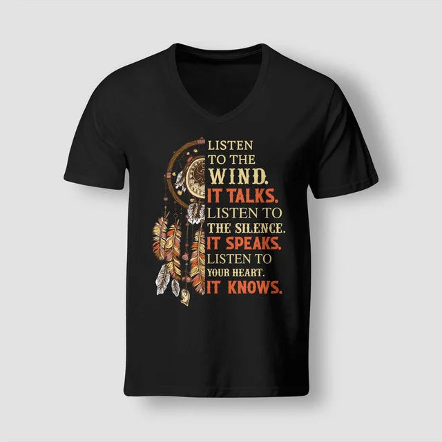 Listen to the wind, it talks. Listen to the silence, it speaks. Listen to your heart, it knows