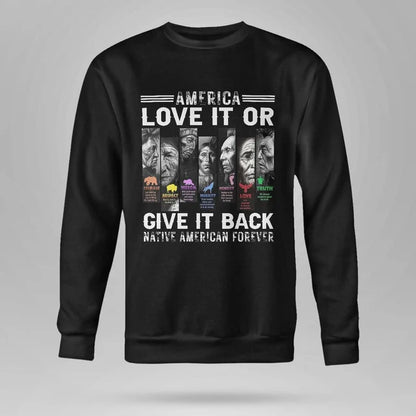 America Love It Or Give It Back Native American Forever .