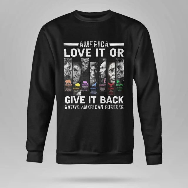 America Love It Or Give It Back Native American Forever .