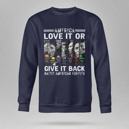 America Love It Or Give It Back Native American Forever .