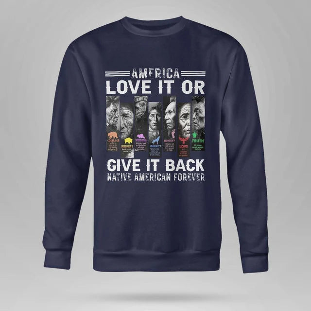 America Love It Or Give It Back Native American Forever .