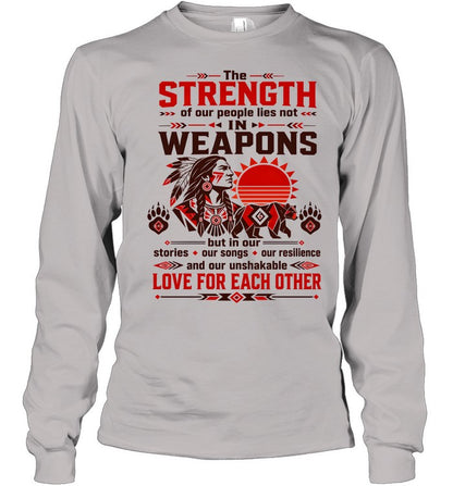 The STRENGTH of our people lies not IN WEAPONS
