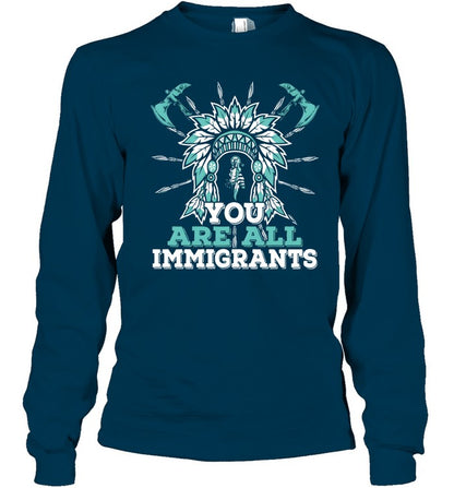 YOU ARE ALL IMMIGRANTS