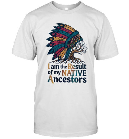 I am the Result of my NATIVE Ancestors
