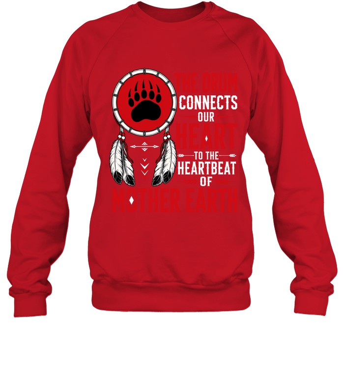 THE DRUM CONNECTS OUR HEART TO THE HEARTBEAT OF MOTHER EARTH