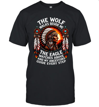 The Wolf Walks Beside Me, The Eagle Watches Above, And My Ancestors Guide Every Step