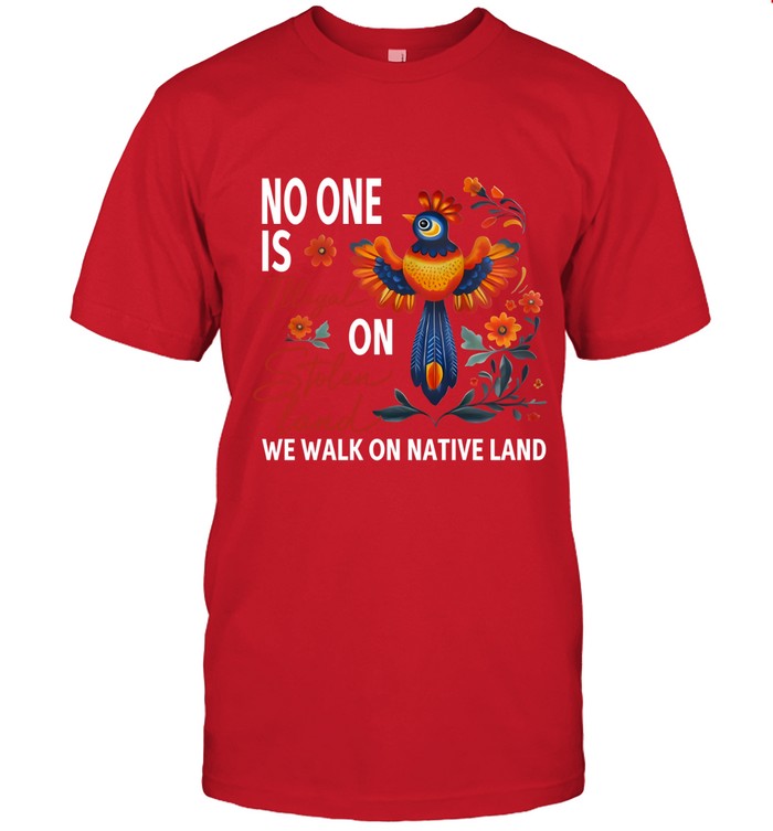 NO ONE IS ON WE WALK ON NATIVE LAND