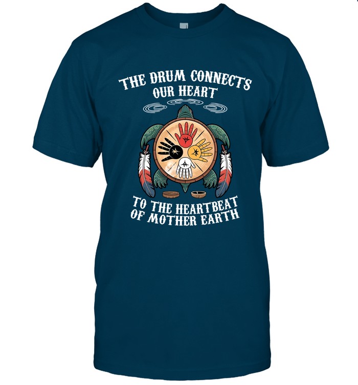 THE DRUM CONNECTS OUR HEART TO THE  HEARTBEAT OF MOTHER EARTH