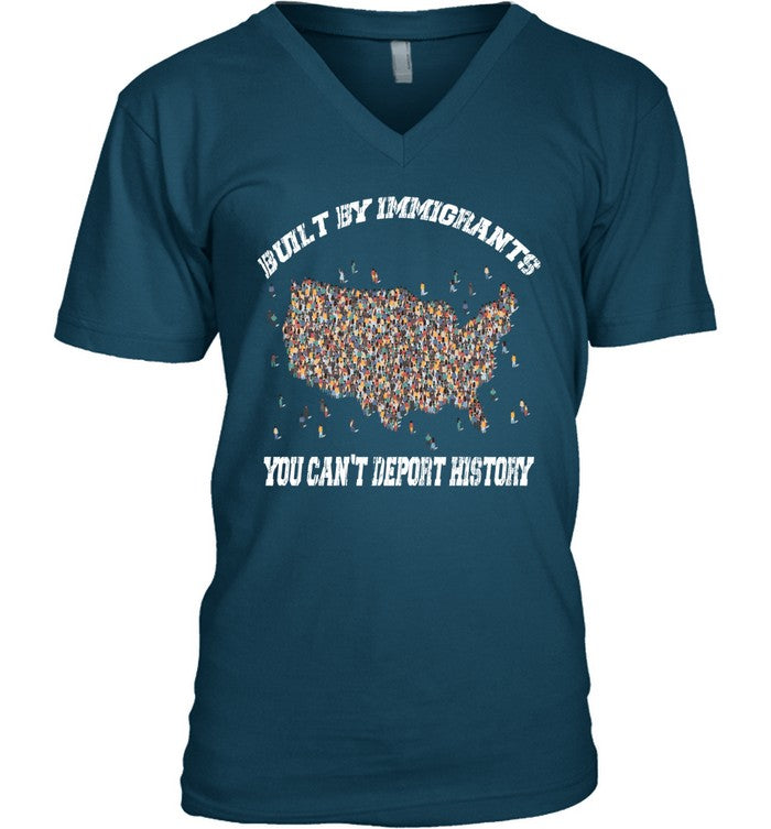 BUILT BY IMMIGRANTS YOU CAN'T DEPORT HISTORY