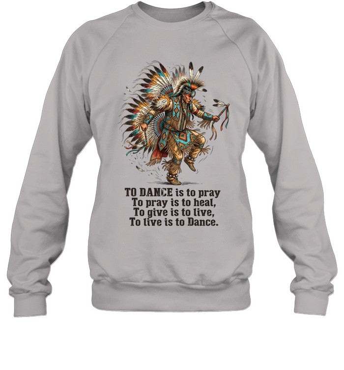 TO DANCE is to pray To pray is to heal, To give is to live, To live is to Dance.