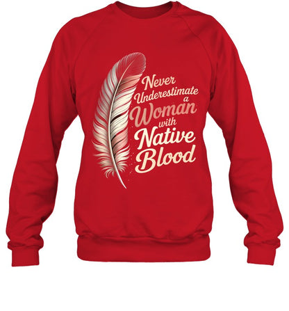Never Underestimate a Woman with Native Blood