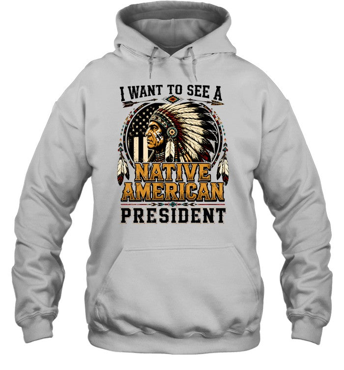 I WANT TO SEE A NATIVE AMERICAN PRESIDENT